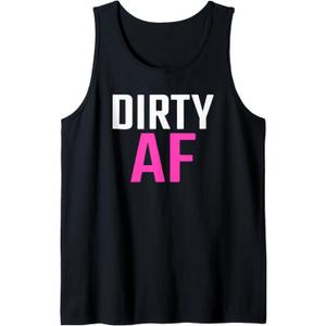 Dirty AF Tank Top Small
