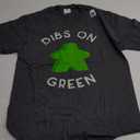 I Call Dibs on that Green Meeple 'Coz I Always Play Green! T-Shirt, Small