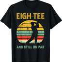 Funny 80th Birthday Golf Pun Golfing 80 Year Old Golfer Tee T-Shirt S