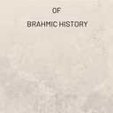 Outlines and Episodes of Brahmic History