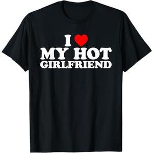 I Love My Hot Girlfriend T-Shirt, Size L