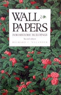 Wallpapers for historic buildings: A guide to selecting reproduction wallpapers