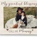 XIVENHAVM Mommy Picture Frame Gifts - My Greatest Blessings Call Me Mommy Wooden Photo Frame 4x6, Home Decor Mom and Child Gift for Family Photos