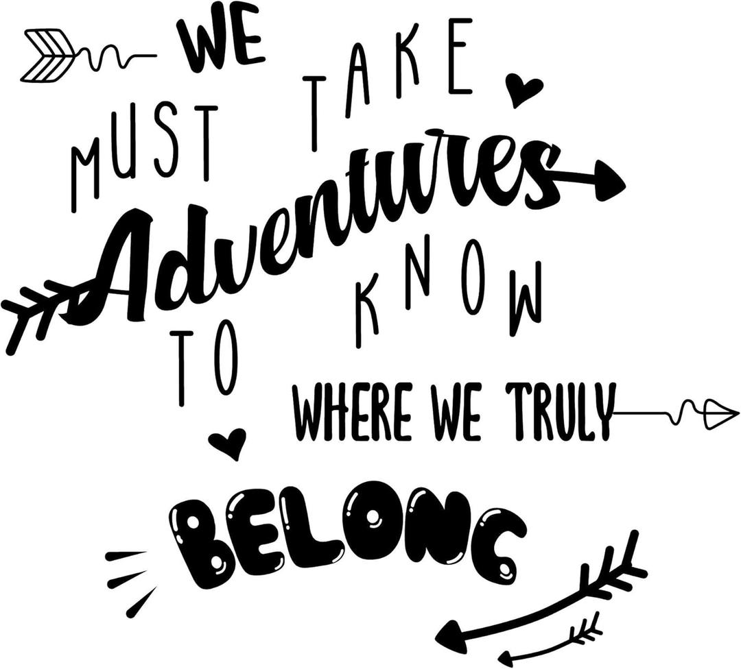 Joyful Adventure Wall Decal We Must Take Adventures Must Take Adventures Quote with Arrow - Size: 40 Inch X 36 Inch