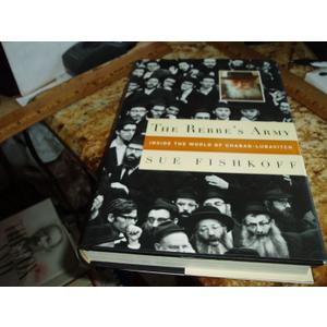 The Rebbe's Army: Inside the World of Chabad-Lubavitch, Book 