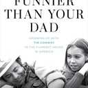 My Dad's Funnier than Your Dad: Growing Up with Tim Conway in the Funniest House in America
