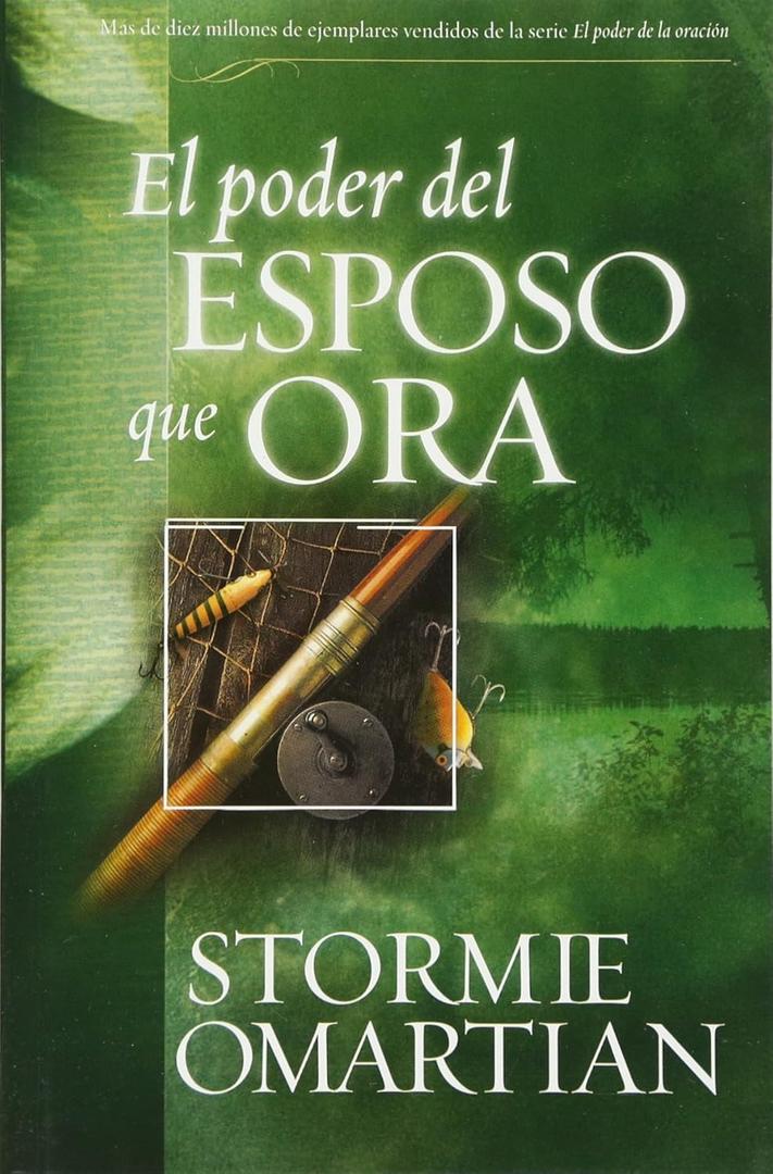 El poder del esposo que ora (Spanish Edition)