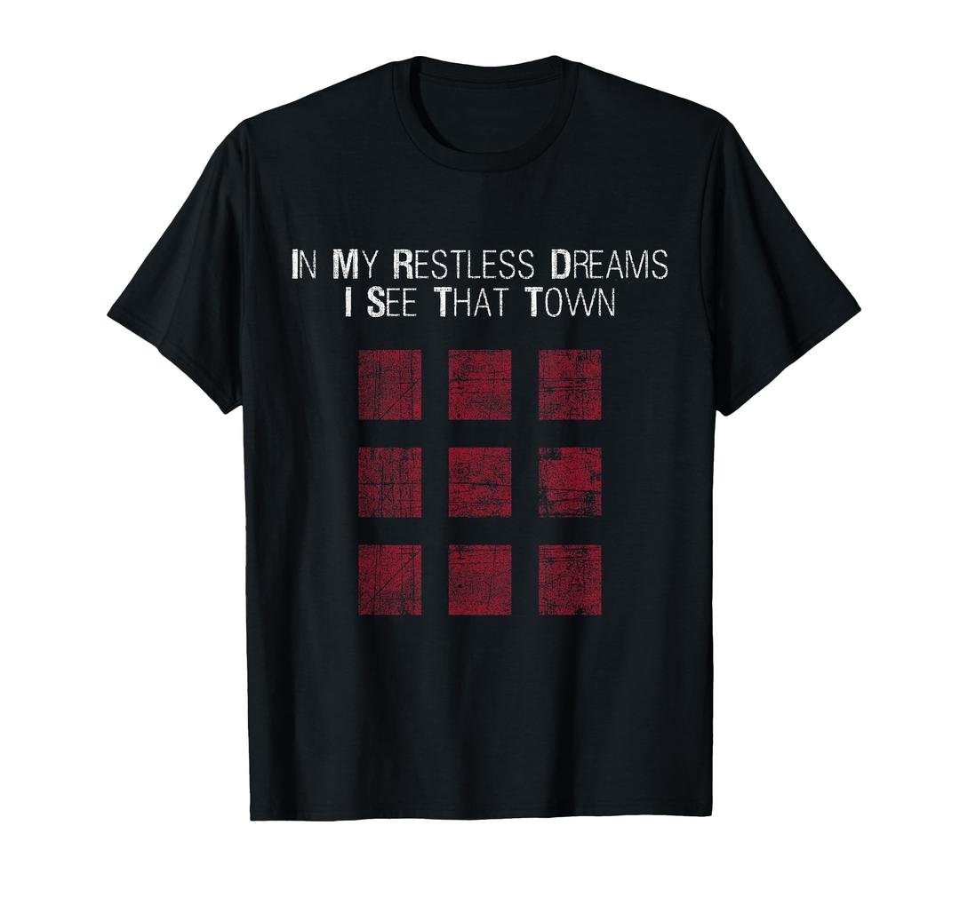 In My Restless Dreams I See That Town TShirt Adult Medium, Black
