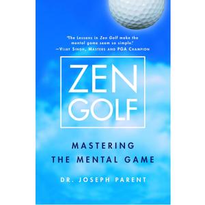 Zen Golf: Mastering the Mental Game