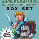 The Gameknight999 Adventures Through Time Box Set: Six Unofficial Minecrafter's Adventures