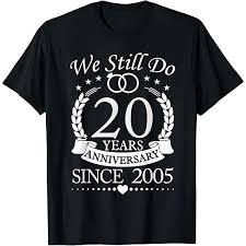 We Still Do 20 Years Since 2005 20th Wedding Anniversary TShirt 3XL