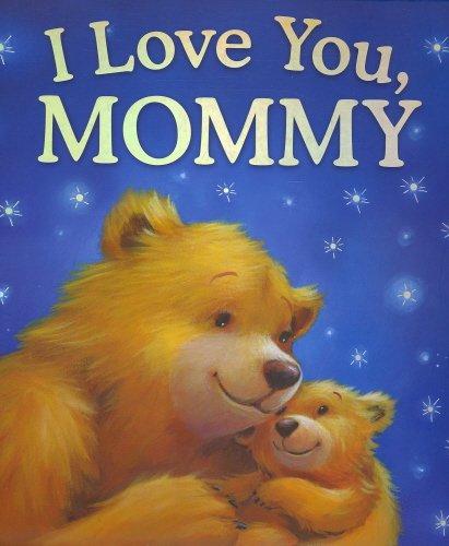 I Love You, Mommy - Hardcover