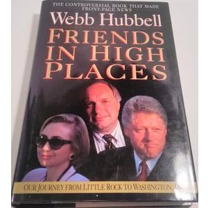 Friends in High Places: Our Journey from Little Rock to Washington, D.C.