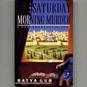 The Saturday Morning Murder: A Psychoanalytic Case HardCover