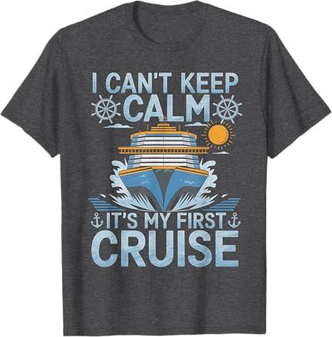 I Can't Keep Calm It's My First Cruise Sailing Cruising T-Shirt, XL, Dark Heather Grey