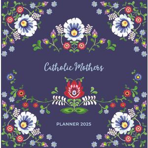 Catholic Mothers Planner 2025