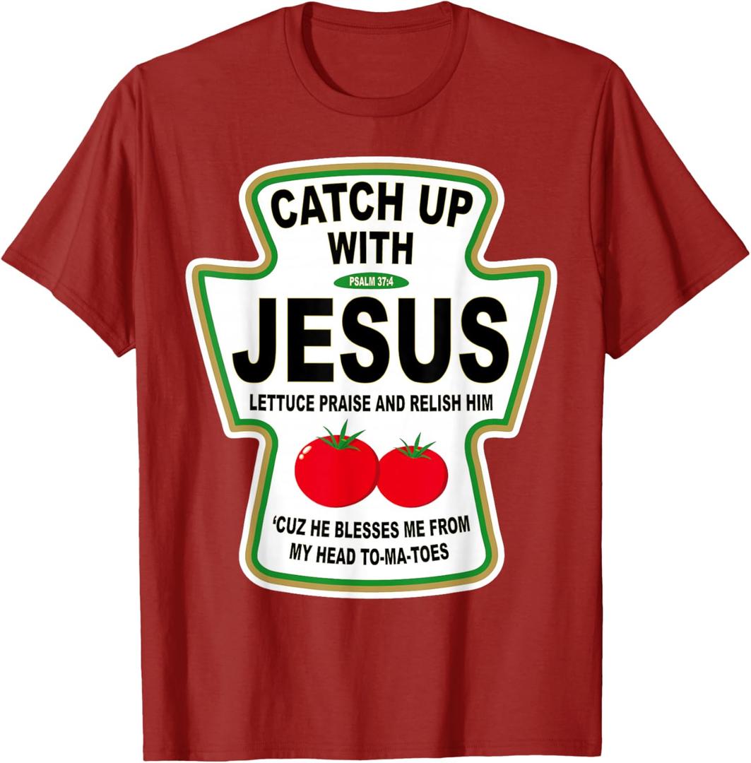 Christian Catch Up with Jesus Ketchup T-Shirt, Size: Small
