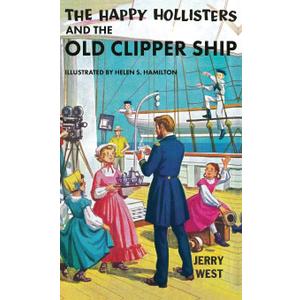 The Happy Hollisters and the Old Clipper Ship: (Volume 12)