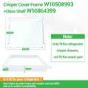 W10508993, W10864399 Refrigerator Glass Crisper Cover Compatible with whirlpool, kenmore, maytag, amana and kitchenAid etc, Crisper Drawer Cover Assembly W10275293 Replace 2217039, 2206096, 2209698