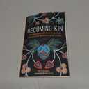 Becoming Kin: An Indigenous Call to Unforgetting the Past and Reimagining Our Future