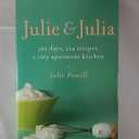 Julie and Julia: 365 Days, 524 Recipes, 1 Tiny Apartment Kitchen