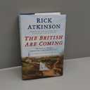 The British Are Coming: The War for America, Lexington to Princeton, 1775-1777 (The Revolution Trilogy, 1)
