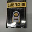 Satisfaction: How Every Great Company Listens to the Voice of the Customer