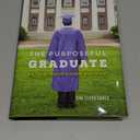 The Purposeful Graduate: Why Colleges Must Talk to Students about Vocation