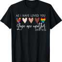 As I Have Loved You Love One Another Tee for Women Ladies T-Shirt