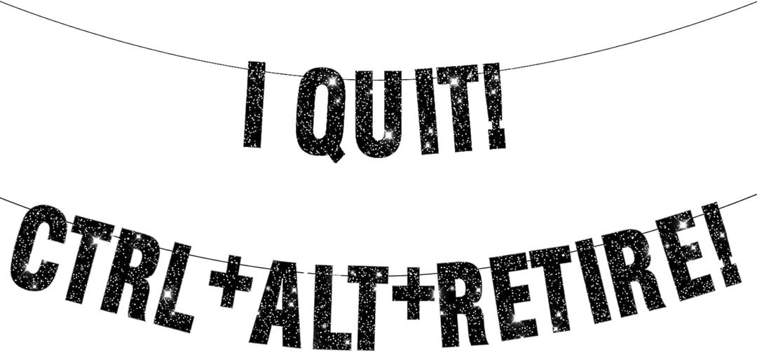 2 x Pre-Strung Black Glitter Retirement Banner,(No DIY)Funny Retirement Party Decorations"I QUIT, CTRL+ALT+RETIRE" Farewell banner,Party Supplies,Gifts and Decorations
