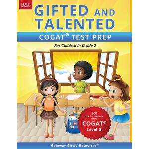 Gifted and Talented COGAT Test Prep Grade 2: Gifted Test Prep Book for the COGAT Level 8; Workbook for Children in Grade 2