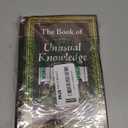 The Book of Unusual Knowledge: Big Book of Fascinating Facts & Information | Hardcover Gift for Trivia Buffs, Curious Minds, Adults, Dad & Knowledge Seekers