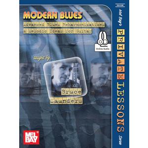 Modern Blues: Advanced Blues Reharmonizations and Melodic Ideas for Guitar