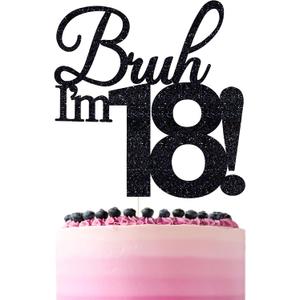 Bruh I'm 18 Cake Toppers - Double Sided Black Glitter, 18th birthday decorations for boys, 18th birthday decorations for girl, 18 boy cake topper, 18th birthdays cake topper