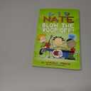 Big Nate: Blow the Roof Off! (Volume 22)
