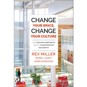 Change Your Space, Change Your Culture: How Engaging Workspaces Lead to Transformation and Growth