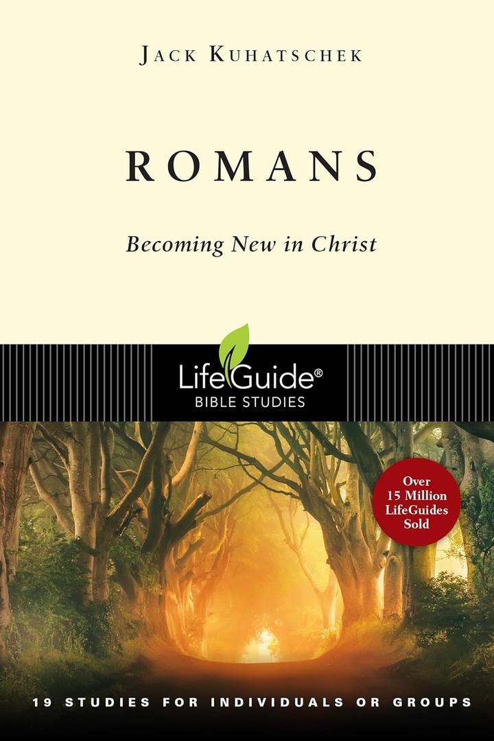 Romans: Becoming New in Christ (LifeGuide Bible Studies)