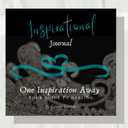 Inspirational Journal -One Inspiration Away, Your Guide to Healing, Book 