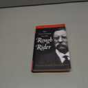 Last Charge of the Rough Rider: Theodore Roosevelt's Final Days