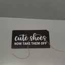 Cute Shoes Now Take Them Off Welcome Printed Wood Plaque Sign Wall Hanging,Rustic Hanging Wall Signs for Home Front Door Porch Decor, Please Take Your Shoes Off Sign 12 x 6 Inches Home Dcor Accents(Black)