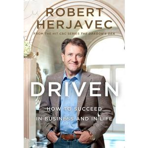 Driven: How to Succeed in Business and in Life (Paperback)