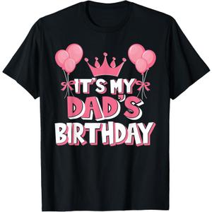 It's My Dad's Birthday Celebration T-Shirt (Black), S