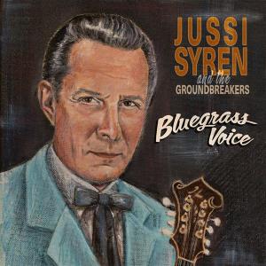 Bluegrass Voice by Syren, Jussi & the Groundbreakers Vinyl