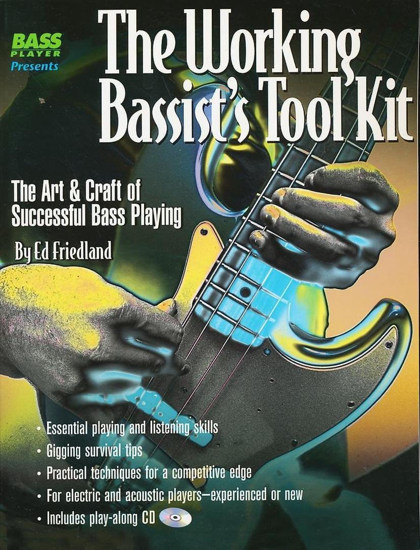 The Working Bassist's Tool Kit: The Art & Craft of Successful Bass Playing