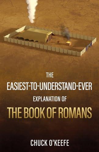 The Easiest-To-Understand-Ever Explanation of The Book of Romans Paperback – July 11, 2023