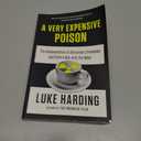 A Very Expensive Poison: The Assassination of Alexander Litvinenko and Putin's War with the West