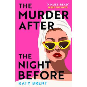 The Murder After the Night Before: From the author of How to Kill Men and Get Away With It, don’t miss this slick and utterly gripping comic crime thriller for 2025!