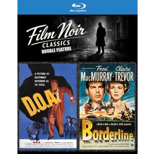 Film Noir Classics Double Feature: Borderline (1950) & D.O.A. (1949)