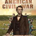 The American Civil War Visual Encyclopedia