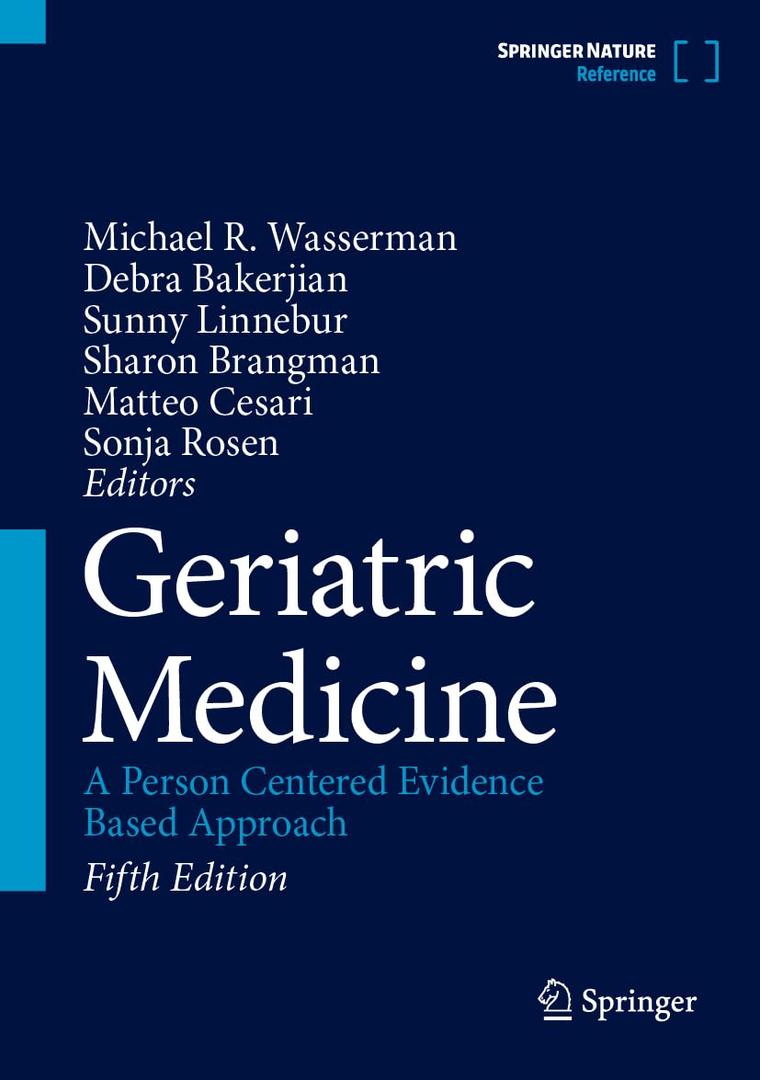 Geriatric Medicine: A Person Centered Evidence Based Approach Volume 1, Hardcover
